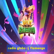 radio globo rj flamengo